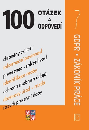 100 OTÁZEK A ODPOVĚDÍ. GDPR. ZÁKONÍK PRÁCE