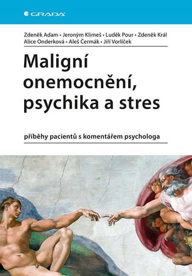 MALIGNÍ ONEMOCNĚNÍ, PSYCHIKA A STRES