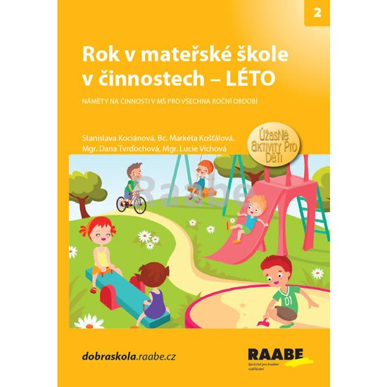 ROK V MATEŘSKÉ ŠKOLE V ČINNOSTECH LÉTO