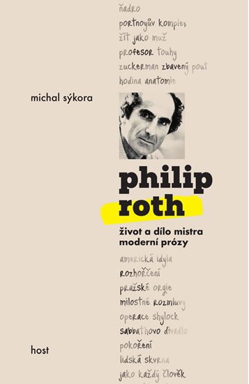 PHILIP ROTH - ŽIVOT A DÍLO MISTRA MODERNÍ PRÓZY