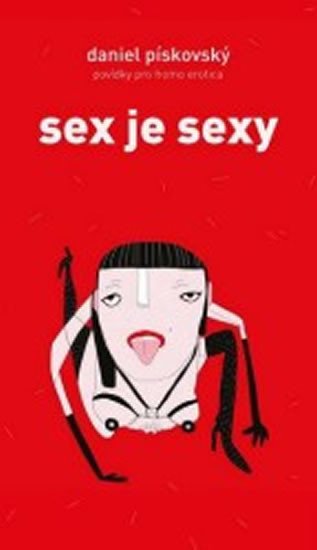 SEX JE SEXY - POVÍDKY PRO HOMO EROTICA