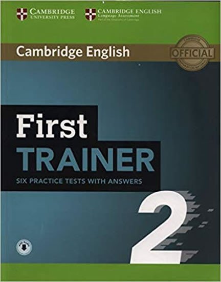 FIRST TRAINER 2 WITH AUDIO - SIX PRACTICE TESTS WITH ANSWERS