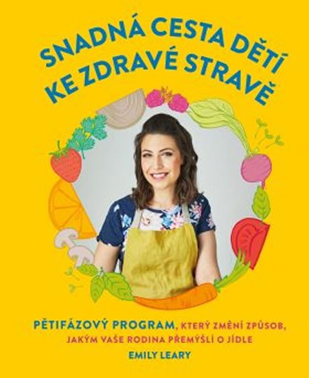 SNADNÁ CESTA DĚTÍ KE ZDRAVÉ STRAVĚ