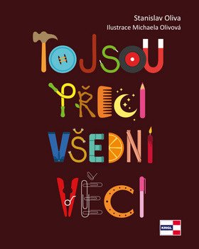 TO JSOU PŘECI VŠEDNÍ VĚCI