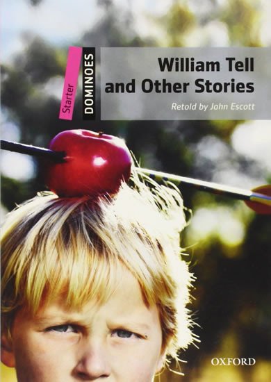 WILLIAM TELL AND OTHER STORIES (STARTER)