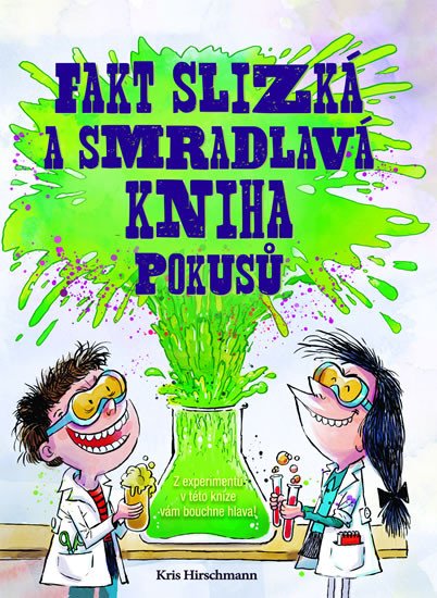 FAKT SLIZKÁ A SMRADLAVÁ KNIHA POKUSŮ