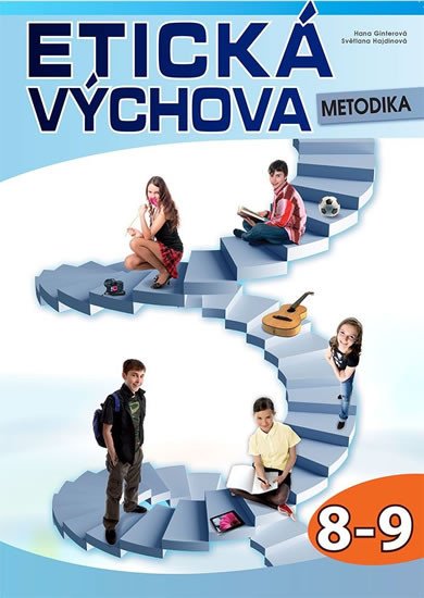 ETICKÁ VÝCHOVA - METODIKA 8.-9. ROČNÍK