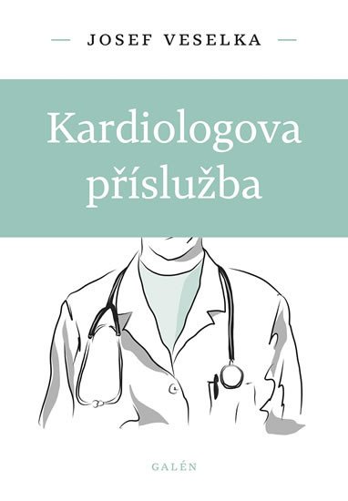 KARDIOLOGOVA PŘÍSLUŽBA