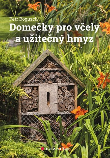 DOMEČKY PRO VČELY A UŽITEČNÝ H