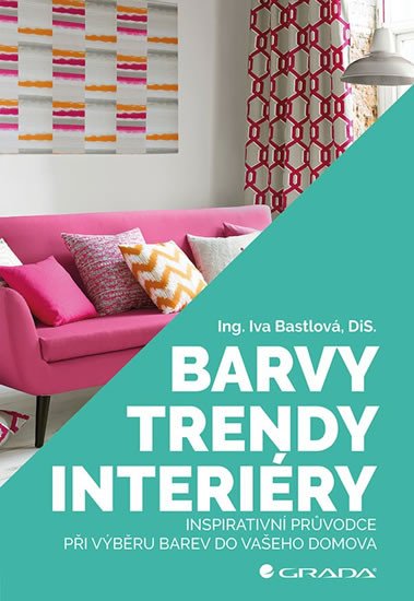 BARVY, TRENDY, INTERIÉRY