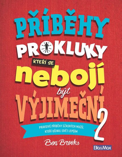 PŘÍBĚHY PRO KLUKY, KTEŘÍ SE NEBOJÍ BÝT VYJÍMEČNÍ 2