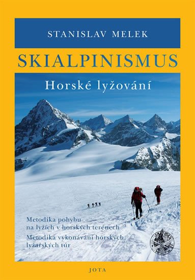 SKIALPINISMUS - METODIKA POHYBU NA LYŽÍCH