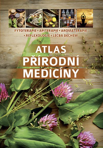 Obálka knihy ATLAS PŘÍRODNÍ MEDICÍNY od autora <br>
