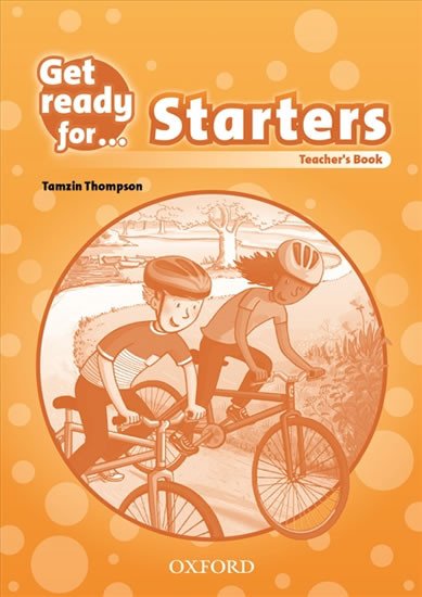 GET READY FOR ...STARTERS TEACHERS BOOK