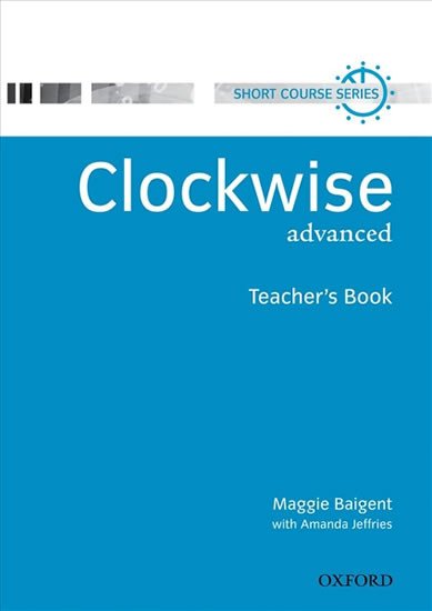 CLOCKWISE ADVANCED TEACHER’S BOOK