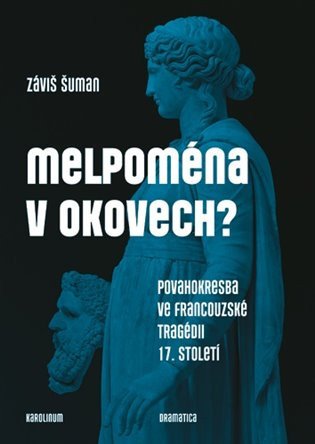 MELPOMÉNA V OKOVECH?