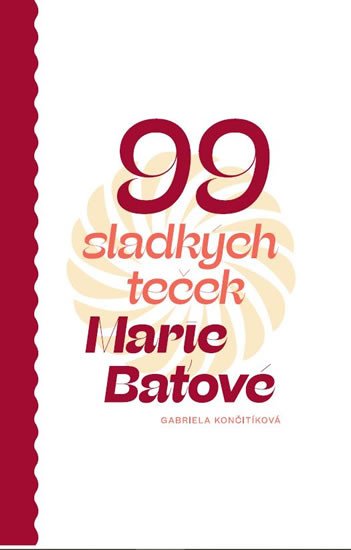 99 SLADKÝCH TEČEK MARIE BAŤOVÉ