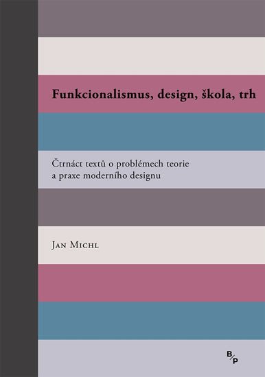 FUNKCIONALISMUS, DESIGN, ŠKOLA, TRH