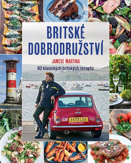 BRITSKÉ DOBRODRUŽSTVÍ JAMESE MARTINA - 80 KLASICKÝCH RECEPTŮ