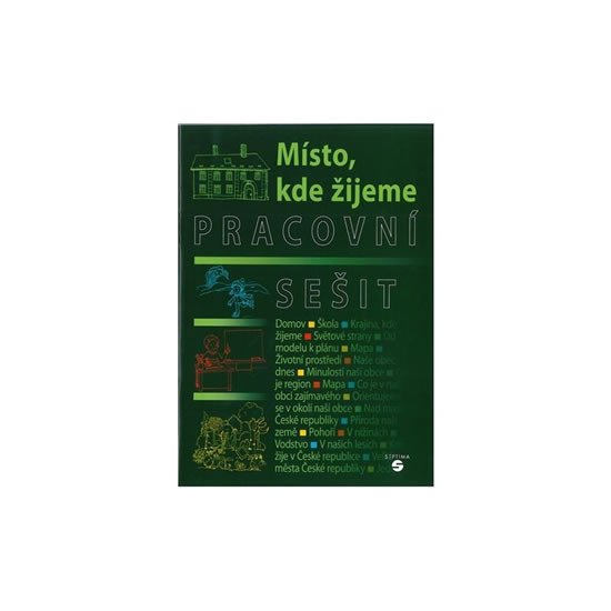 MÍSTO, KDE ŽIJEME PS - VLASTIVĚDA PRO 1. STUPEŇ ZŠ