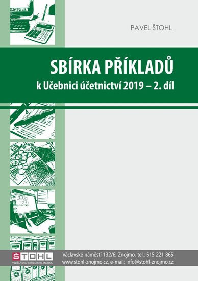 SBÍRKA PŘÍKLADŮ K UČEBNICI ÚČETNICTVÍ 2019 2.DÍL