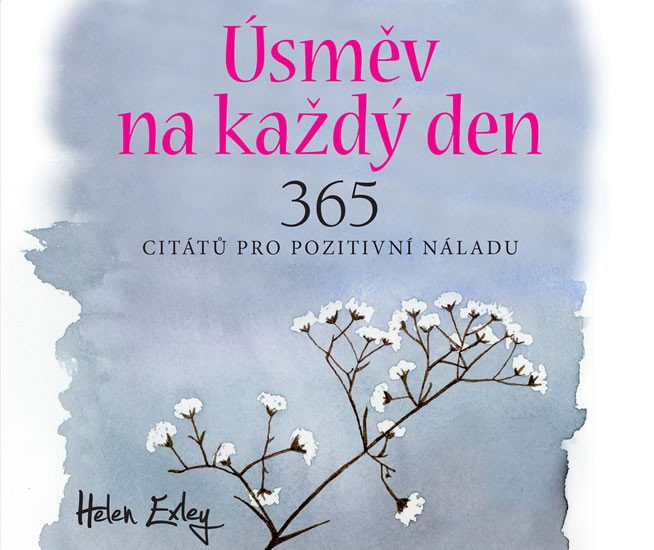 ÚSMĚV NA KAŽDÝ DEN 365 CITÁTŮ PRO POZITIVNÍ NÁLDU