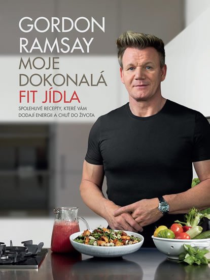 GORDON RAMSAY MOJE DOKONALÁ FIT JÍDLA