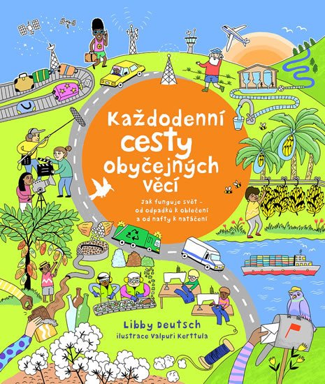 KAŽDODENNÍ CESTY OBYČEJNÝCH VĚCÍ