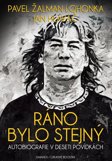 RÁNO BYLO STEJNÝ