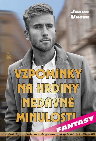 VZPOMÍNKY NA HRDINY NEDÁVNÉ MINULOSTI