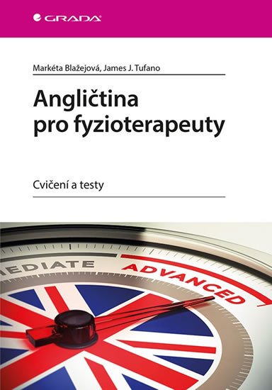 ANGLIČTINA PRO FYZIOTERAPEUTY CVIČENÍ A TESTY