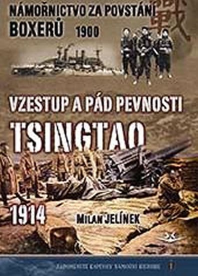 VZESTUP A PÁD PEVNOSTI TSINGTAO