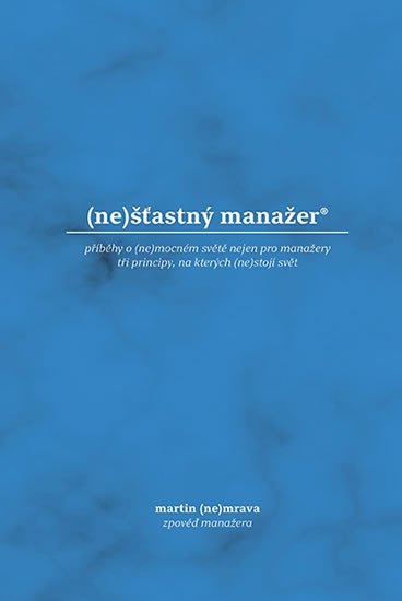 (NE)ŠŤASTNÝ MANAŽER