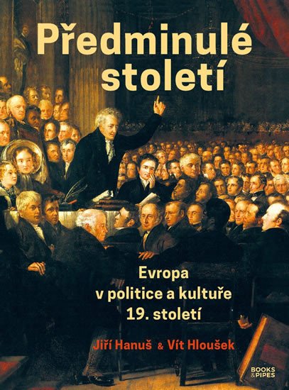 PŘEDMINULÉ STOLETÍ EVROPA V POLITICE A KULTUŘE 19.STOLETÍ