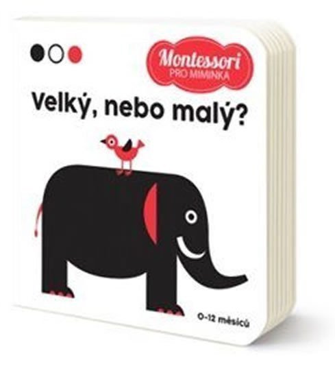 Obálka knihy MONTESSORI PRO MIMINKA - VELKÝ, NEBO MALÝ (LEPORELO) od autora <br>