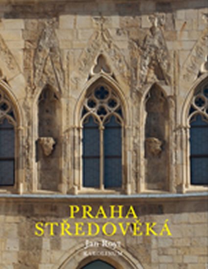 PRAHA STŘEDOVĚKÁ