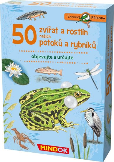 50 ZVÍŘAT A ROSTLIN NAŠICH POTOKŮ A RYBNÍKŮ