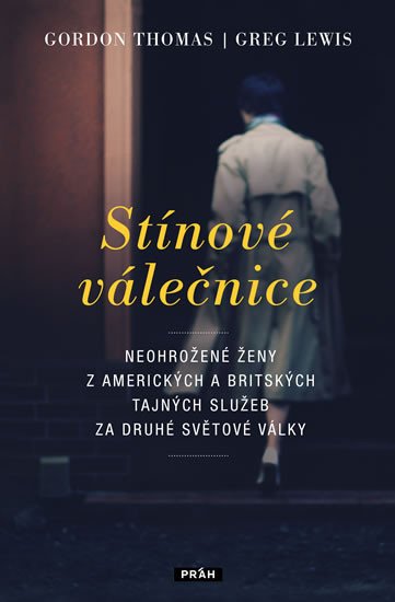 STÍNOVÉ VÁLEČNICE (NEOHROŽENÉ ŽENY Z AMERICKÝCH A BRIT....)