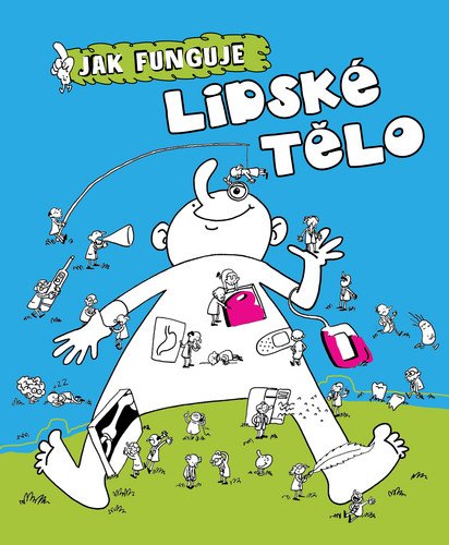 JAK FUNGUJE LIDSKÉ TĚLO