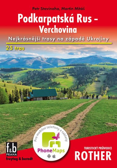 PODKARPATSKÁ RUS - VERCHOVINA TURISTICKÝ PRŮVODCE ROTHER