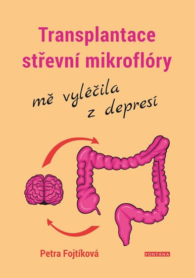 TRANSPLANTACE STŘEVNÍ MIKROFLÓRY MĚ VYLÉČILA Z DEPRESÍ