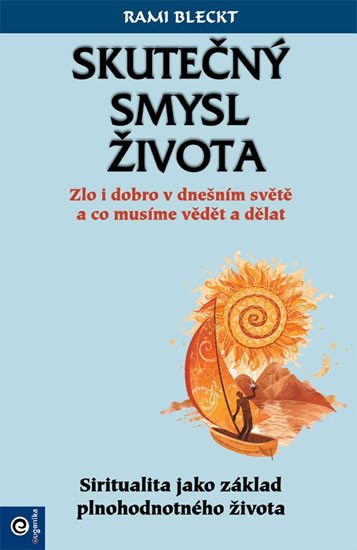 SKUTEČNÝ SMYSL ŽIVOTA