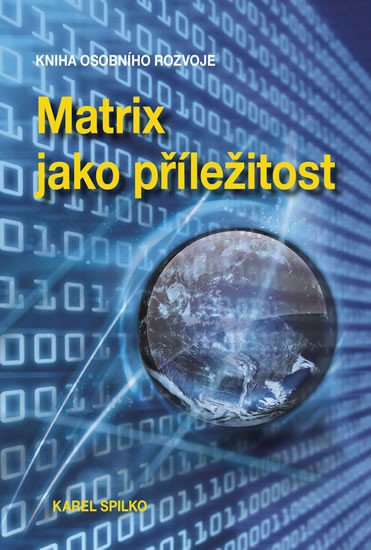 MATRIX JAKO PŘÍLEŽITOST