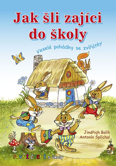 JAK ŠLI ZAJÍCI DO ŠKOLY - PRVNÍ ČTENÍ SE ZVÍŘÁTKY