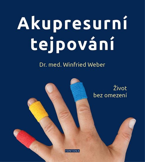 AKUPRESURNÍ TEJPOVÁNÍ - ŽIVOT BEZ OMEZENÍ