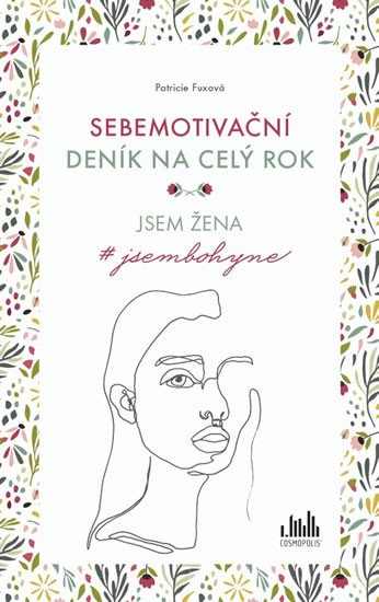 SEBEMOTIVAČNÍ DENÍK NA CELÝ ROK-JSEM ŽENA JSEM BOHYNĚ