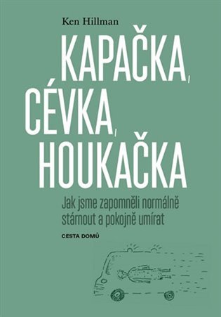KAPAČKA, CÉVKA, HOUKAČKA