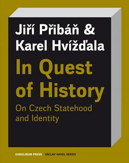 IN QUEST OF HISTORY ON CZECH STATEHOOD AND IDENTITY