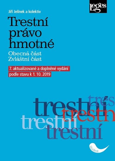 TRESTNÍ PRÁVO HMOTNÉ - OBECNÁ ČÁST, ZVLÁŠTNÍ ČÁST (7.VYDÁNÍ)