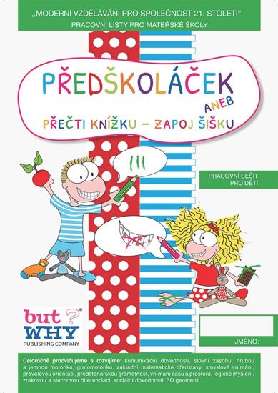 PŘEDŠKOLÁČEK ANEB PŘEČTI KNÍŽKU-ZAPOJ ŠIŠKU